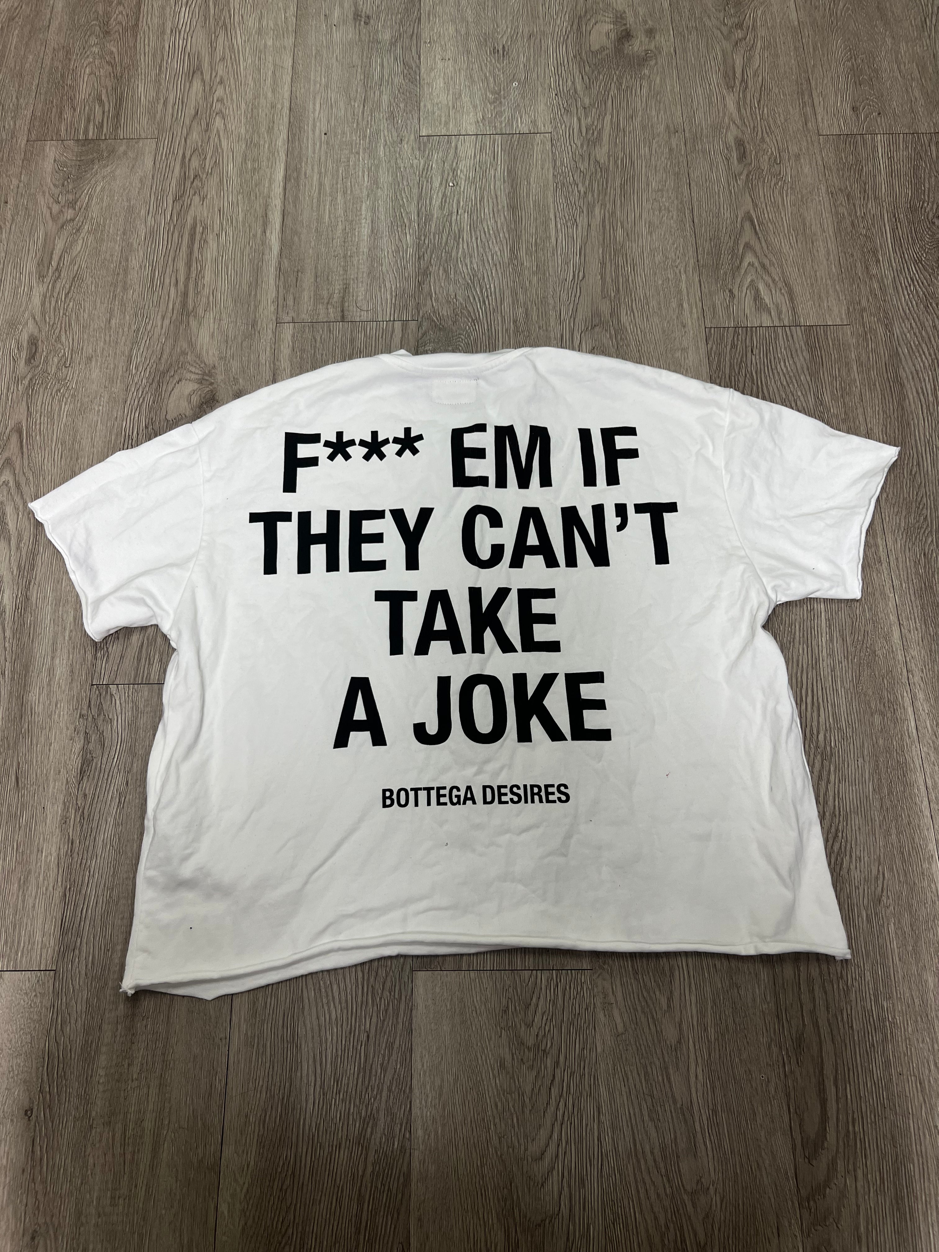 Bottega Desires White Fuck Em Tee