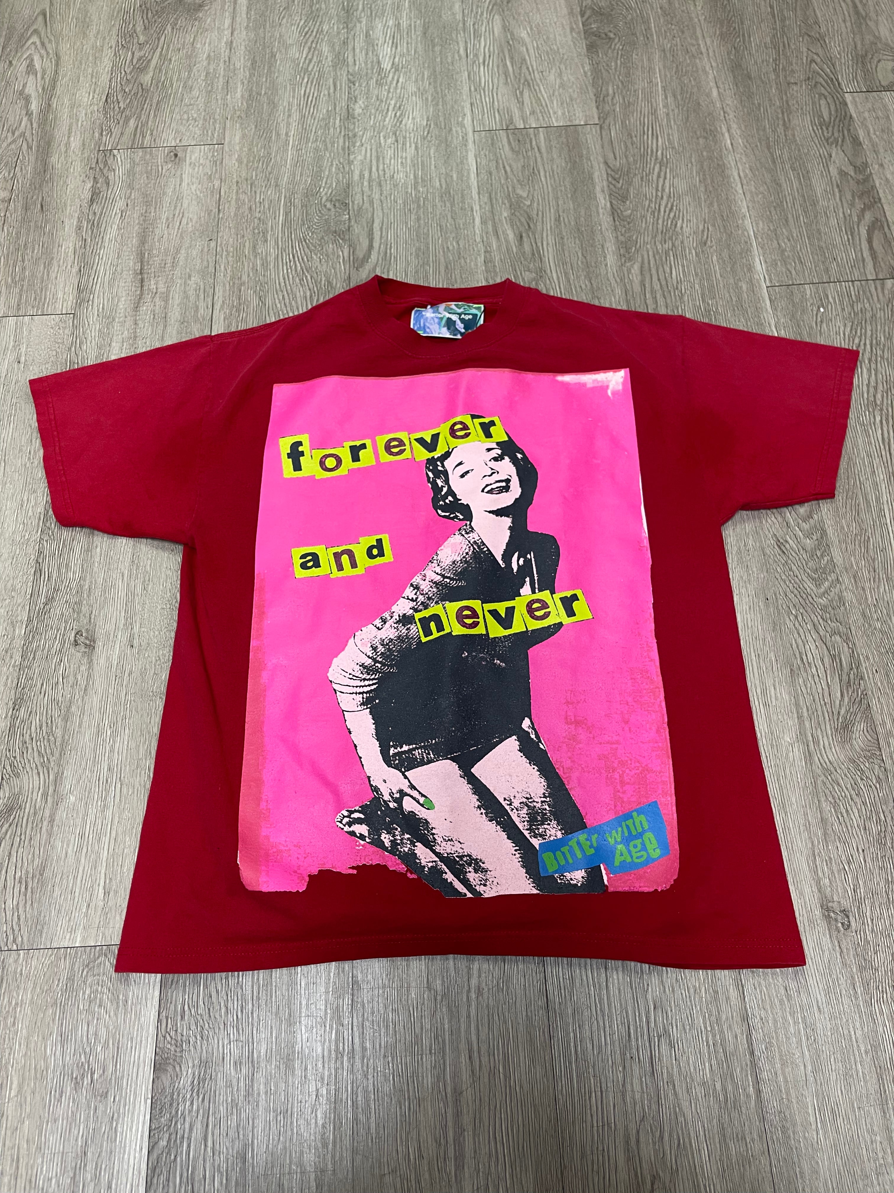 Better With Age Red Forever And Never Tee